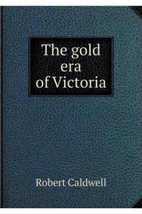 The Gold Era of Victoria