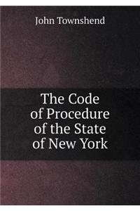 The Code of Procedure of the State of New York