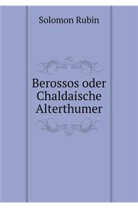 Berossos Oder Chaldaische Alterthumer