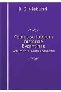 Coprus Scriptorum Historiae Byzantinae Volumen 1. Anna Comnena