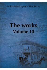 The Works Volume 10