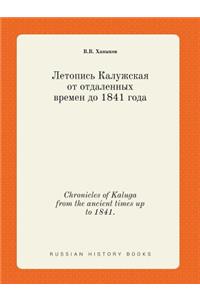 Chronicles of Kaluga from the Ancient Times Up to 1841.