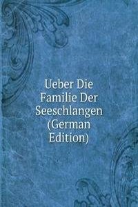 Ueber Die Familie Der Seeschlangen  (German Edition)