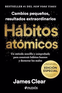 Hábitos Atómicos: Cambios Pequeños, Resultados Extraordinarios (Edición Especial) / Atomic Habits