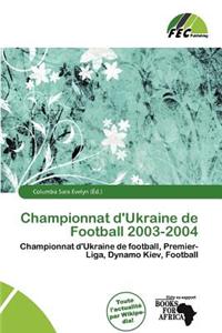 Championnat D'Ukraine de Football 2003-2004