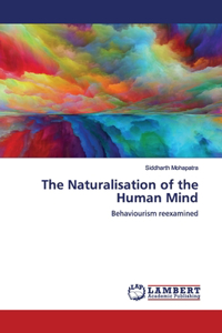 Naturalisation of the Human Mind