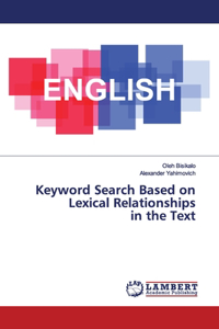 Keyword Search Based on Lexical Relationships in the Text