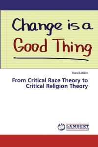 From Critical Race Theory to Critical Religion Theory