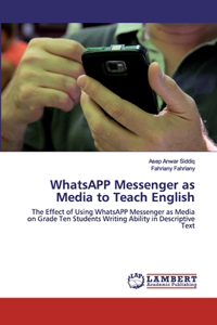 WhatsAPP Messenger as Media to Teach English