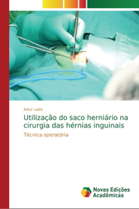 Utilização do saco herniário na cirurgia das hérnias inguinais