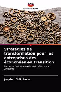 Stratégies de transformation pour les entreprises des économies en transition