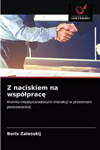 Z naciskiem na wspólprace