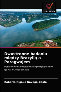 Dwustronne badania miedzy Brazylia a Paragwajem