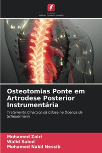 Osteotomias Ponte em Artrodese Posterior Instrumentária