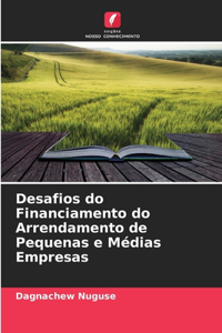Desafios do Financiamento do Arrendamento de Pequenas e Médias Empresas