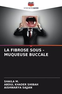 Fibrose Sous - Muqueuse Buccale