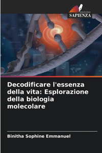 Decodificare l'essenza della vita