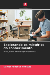Explorando os mistérios do conhecimento