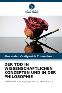 Der Tod in Wissenschaftlichen Konzepten Und in Der Philosophie