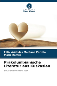 Präkolumbianische Literatur aus Kuskasien