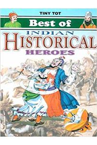 Best Of Indian Historical Heroes