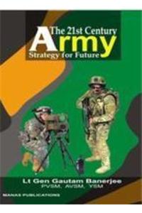 The 21st Century Army: Strategy for Future