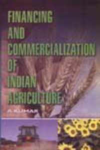 Financing And Commercialization Of Indian Agriculture