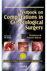 Textbook on Complications in Gynecological Surgery (FOGSI)