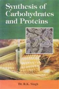 Synthesis Of Carbohydrates And Proteins