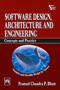 Software Design, Architecture And Engineering Concepts And Practice