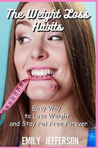 The Weight Loss Habits
