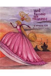 ¡Qué Fastidio Ser Princesa! (It's a Pain to Be a Princess)