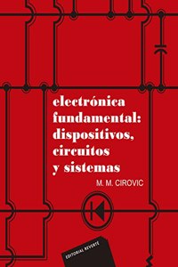 Electronica Fundamental: Dispositivos, Circuitos y Sistemas