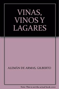 VINAS, VINOS Y LAGARES [Spanish]