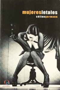 Mujeres letales (Spanish Edition)