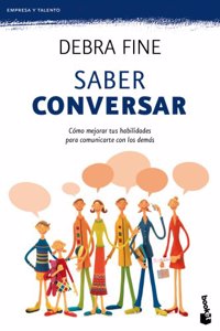 Saber conversar: Como mejorar tus habilidades para comunicarte con los demas