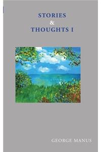 Stories & Thoughts I