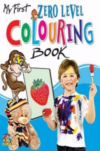 MY FIRST ZERO LEVEL COLOURING BOOK
