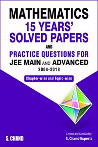 Mathematics 15 Years' Solved Papers & Practice Questions for JEE Main & Adv.