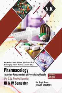Neelkanth - Pharmacology (Including Fundamentals of Prescribing Module) for B.Sc. Nursing III & IV Semester