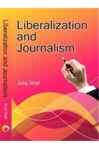 Liberalization And Journalism