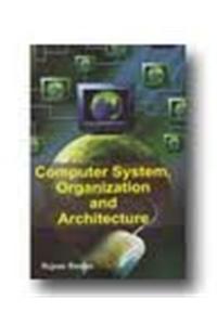 Computer System Organisation and Architecture