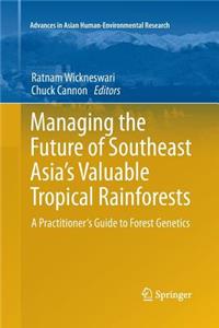 Managing the Future of Southeast Asia's Valuable Tropical Rainforests