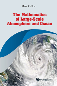 Mathematics of Large-Scale Atmosphere and Ocean