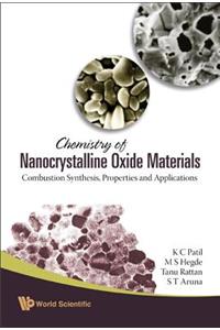 Chemistry of Nanocrystalline Oxide Materials: Combustion Synthesis, Properties and Applications