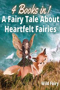 Fairy Tale About Heartfelt Fairies