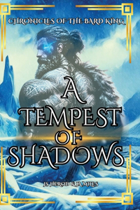 Tempest of Shadows: Chronicles of the Bard King