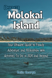 Discover Molokai Island (Family Travel)