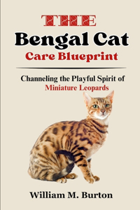 Bengal Cat Care Blueprint