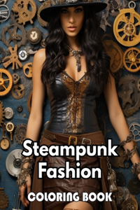 Steampunk Fashion Coloring Book